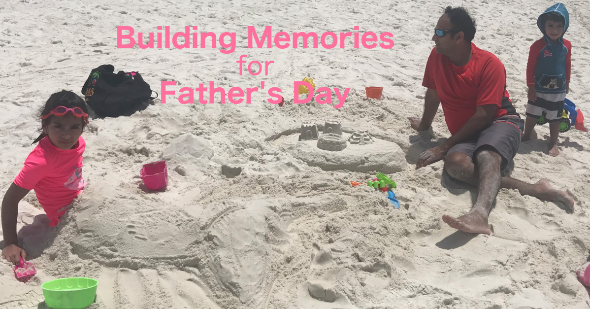 Building Memories for Father's Day